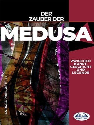 cover image of Der Zauber Der Medusa Zwischen Kunst, Mythos Und Legende